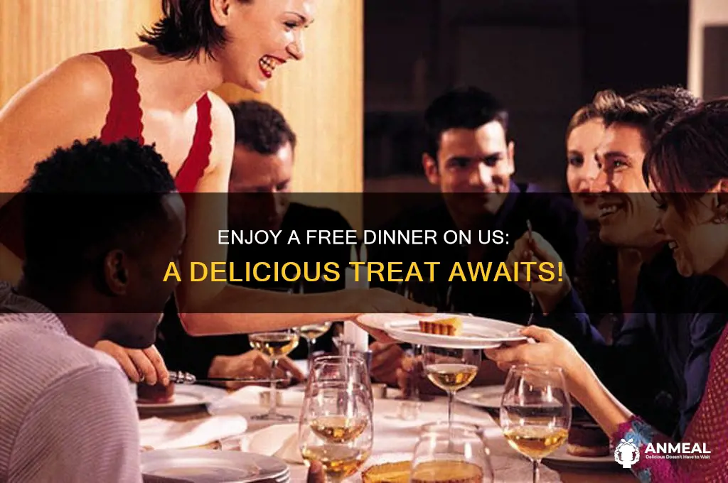 have dinner on us
