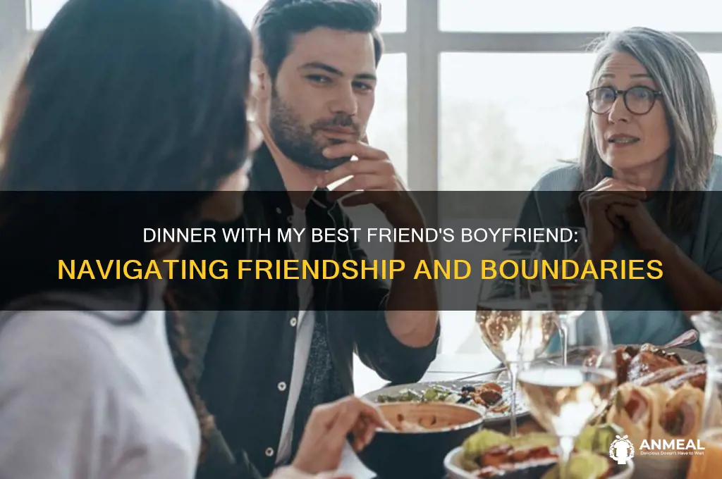 have dinner with best friend