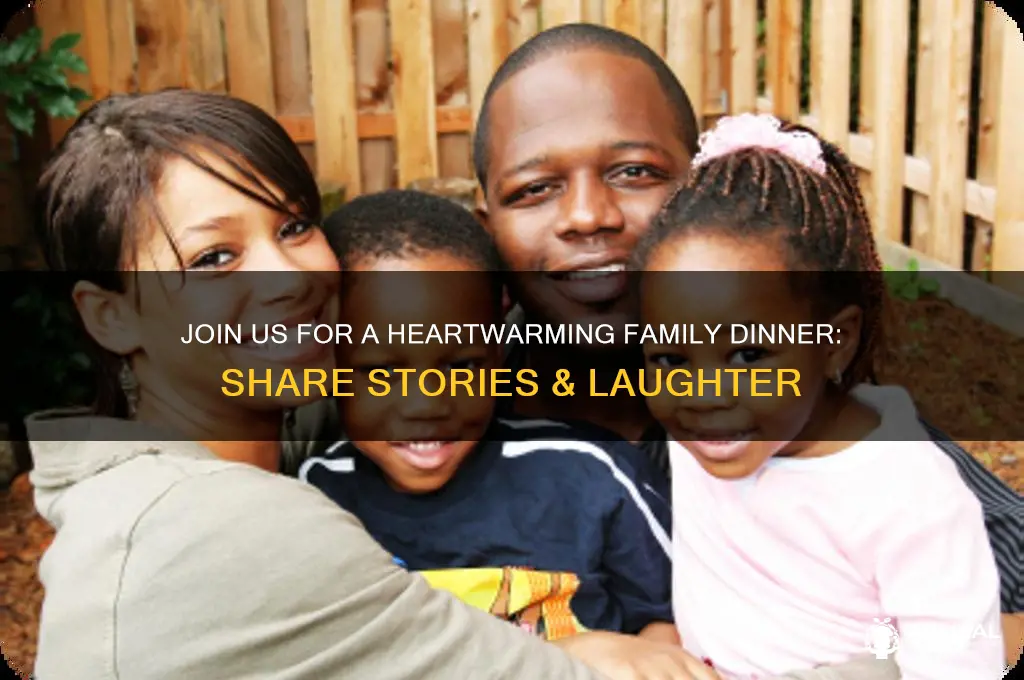 have dinner with me and my family