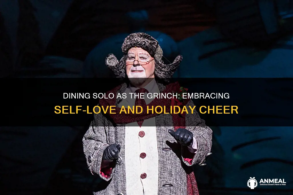 have dinner with myself grinch