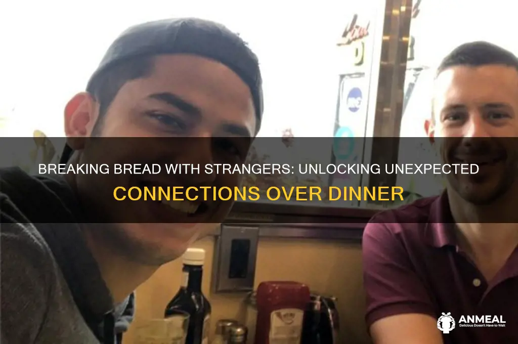 have dinner with stranger