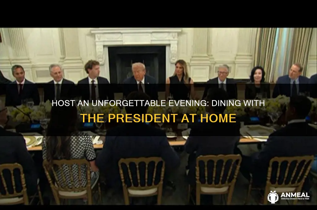 have dinner with the president in your home