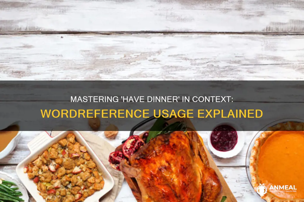 have dinner wordreference