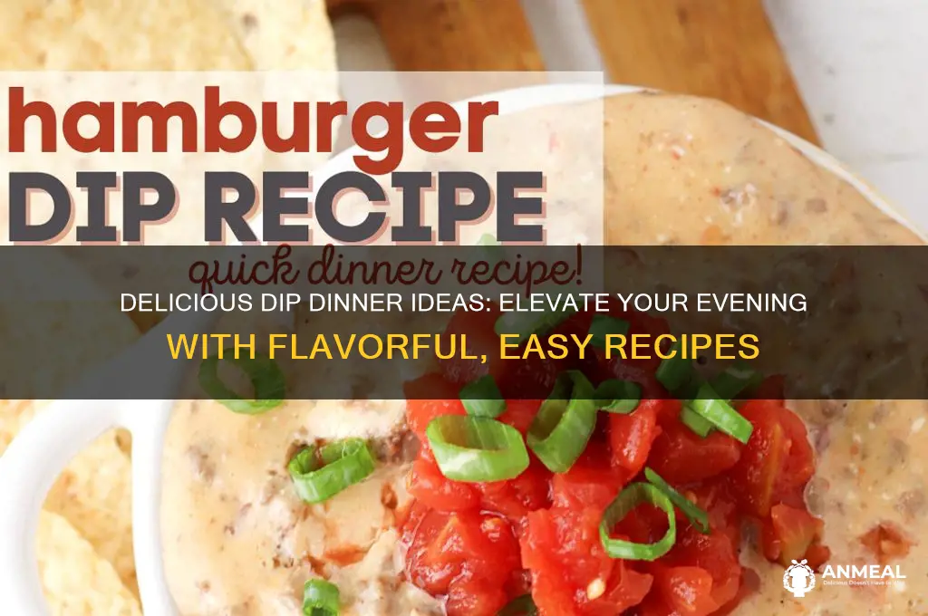 have dip for dinner