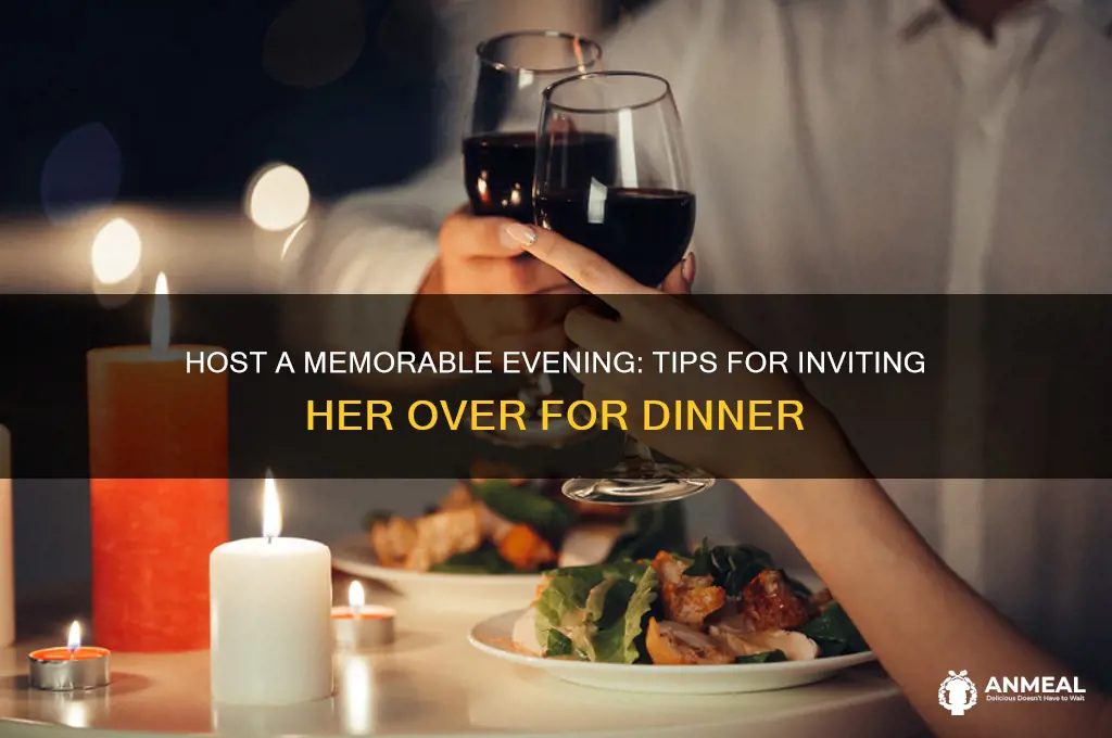 have her over for dinner