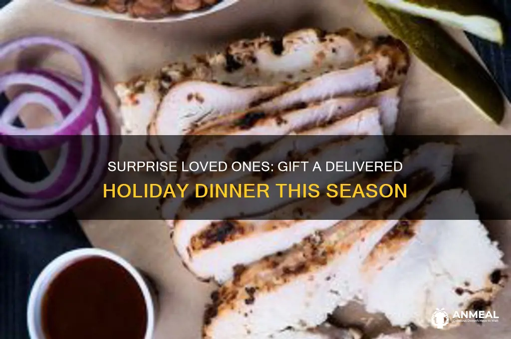 have holiday dinner delivered as a gift