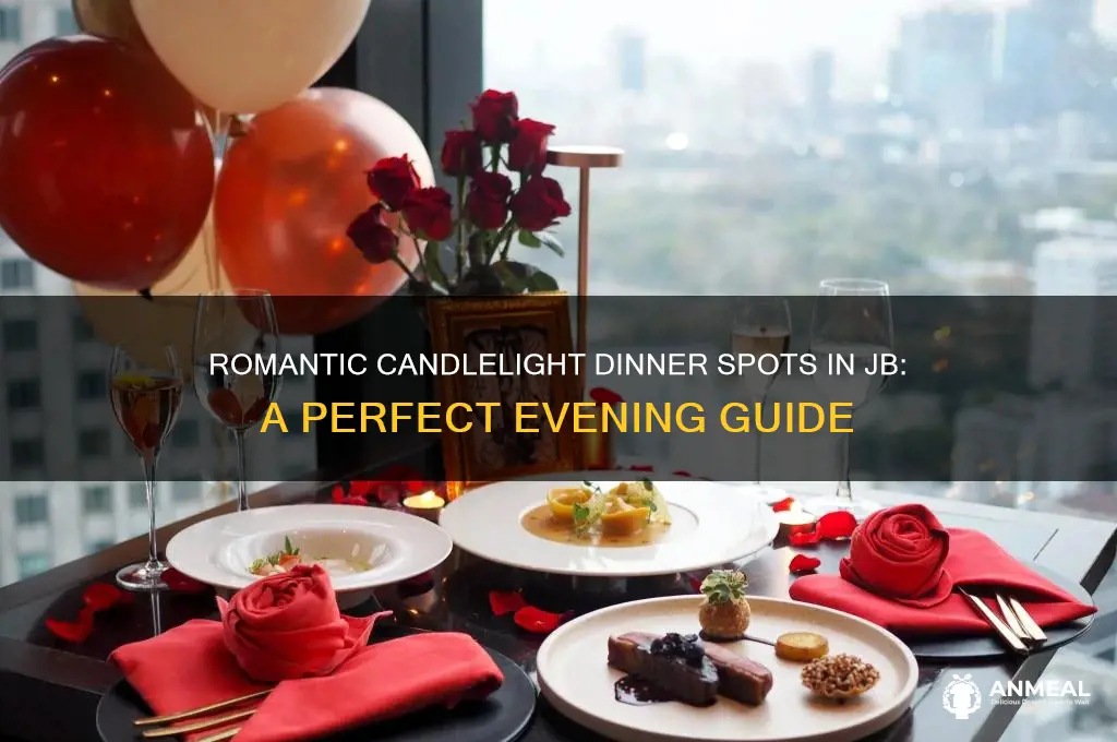 have nice candle light dinner in jb