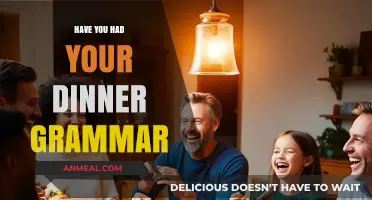 Mastering 'Have You Had Your Dinner' Grammar: Tips and Tricks