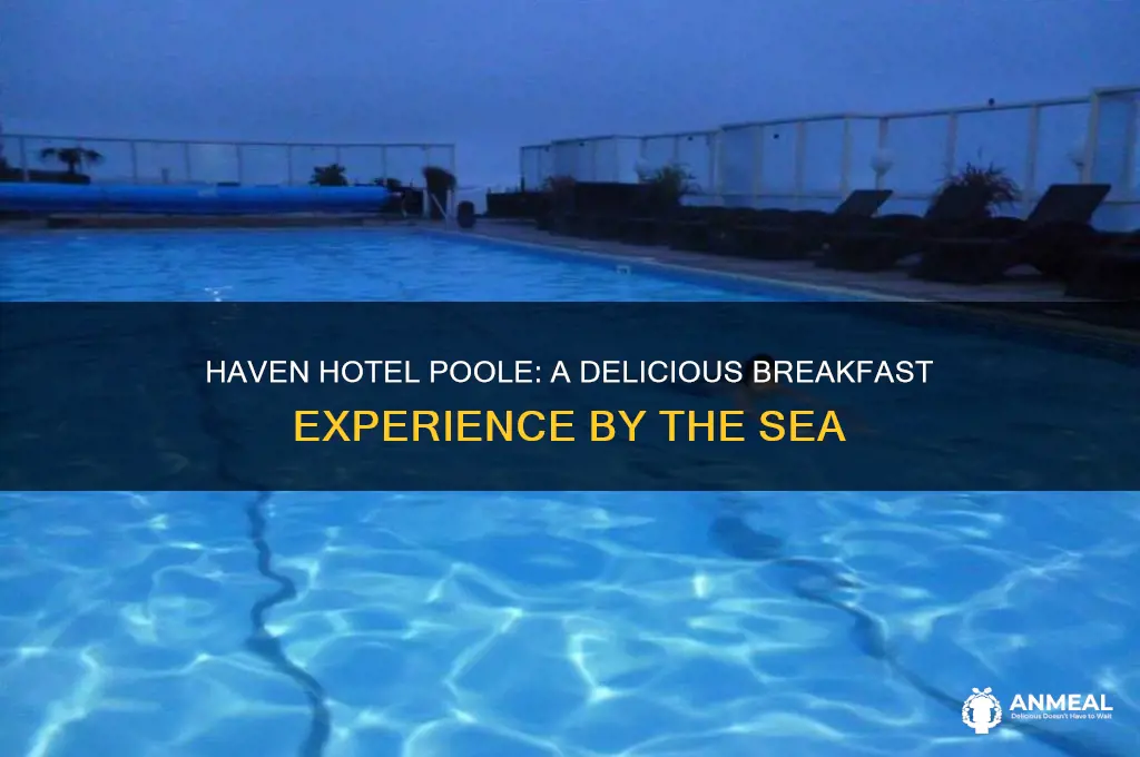 haven hotel poole breakfast