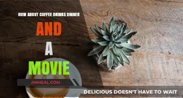 Coffee, Drinks, Dinner, and a Movie: The Perfect Date Night