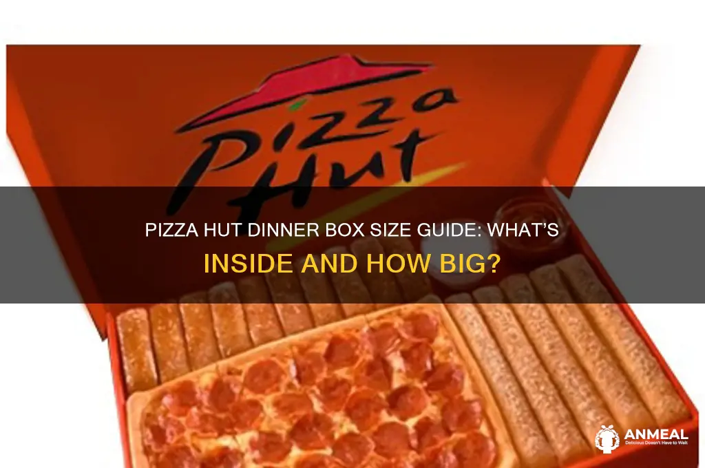 how big is pizza hut dinner box