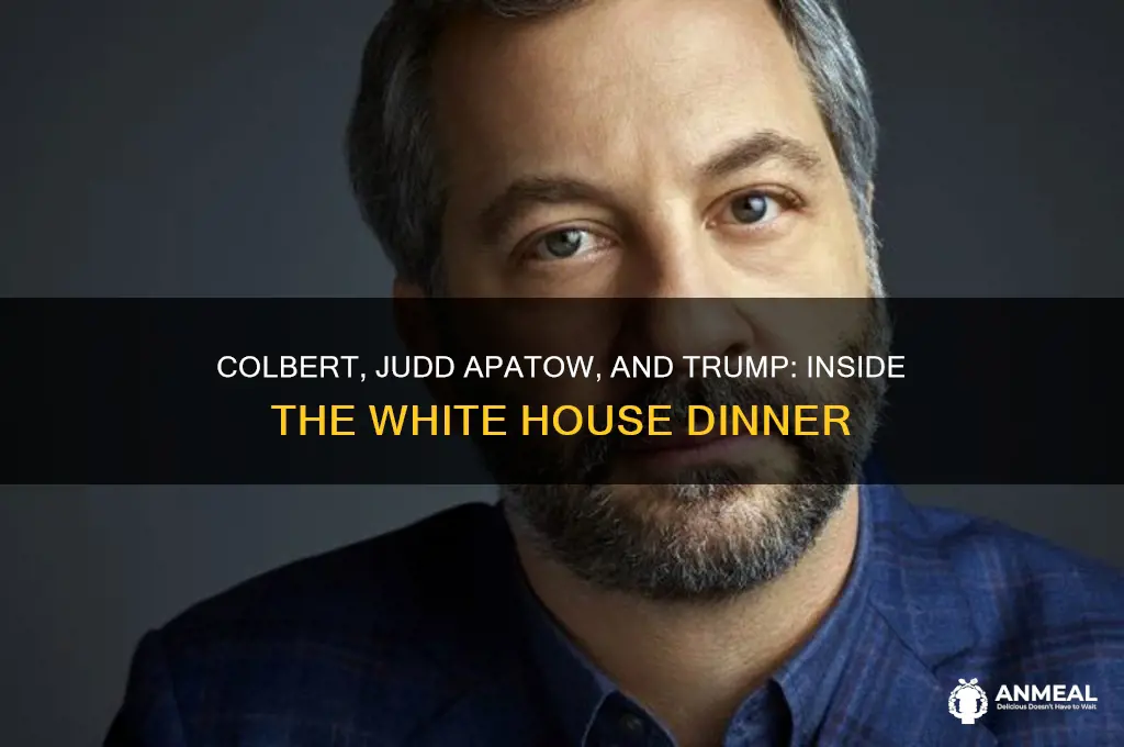 how colbert judd apatow white house dinner trump