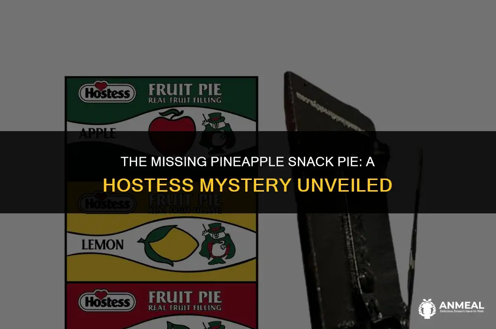 how come hostess doesnt make pineapple snack pies