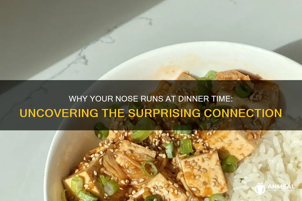 how come my nose runs at dinner time