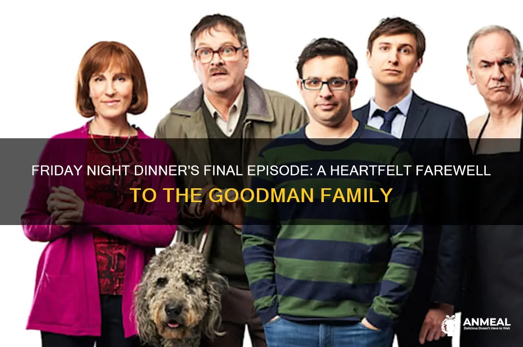 how did friday night dinner end
