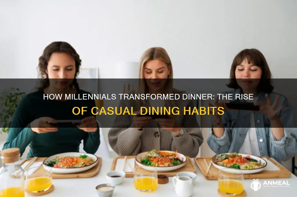 how did millenials kill dinner