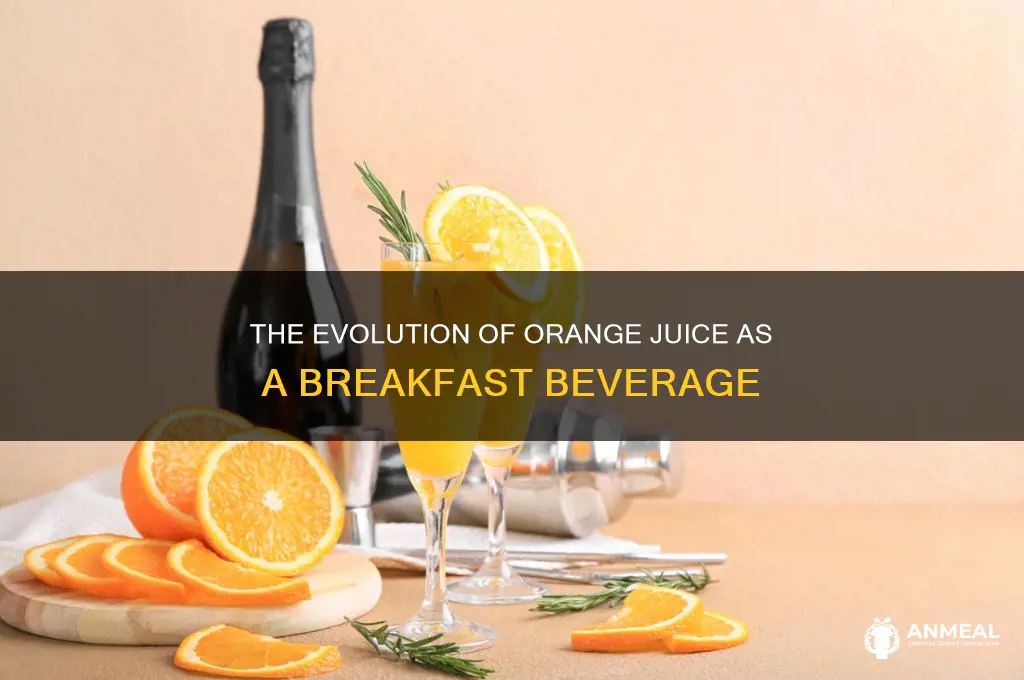 how did orange juice become a breakfast drink