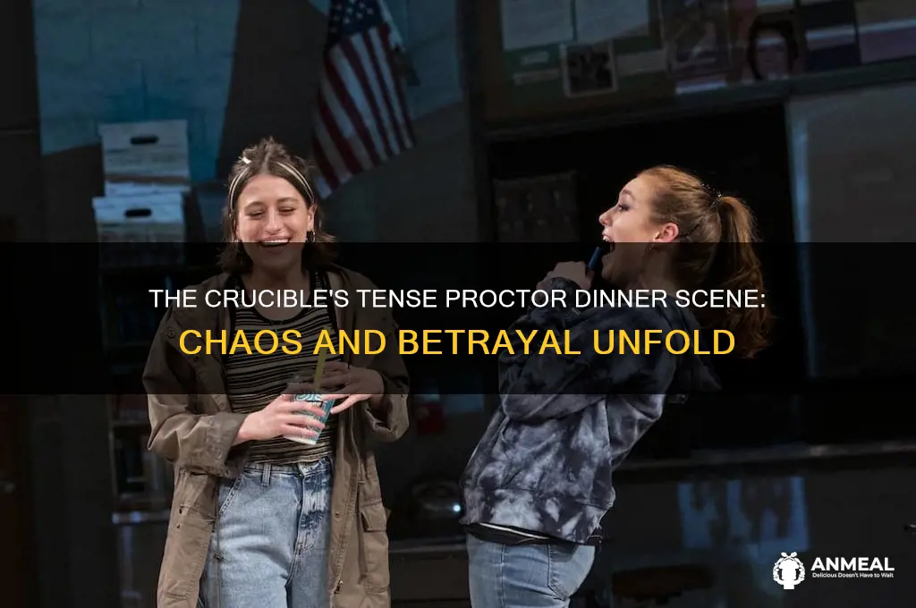 how did proctors dinner sccene in the crucible end