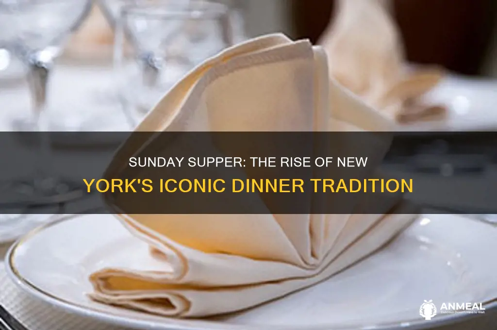 how did sunday dinner in new york become a thing