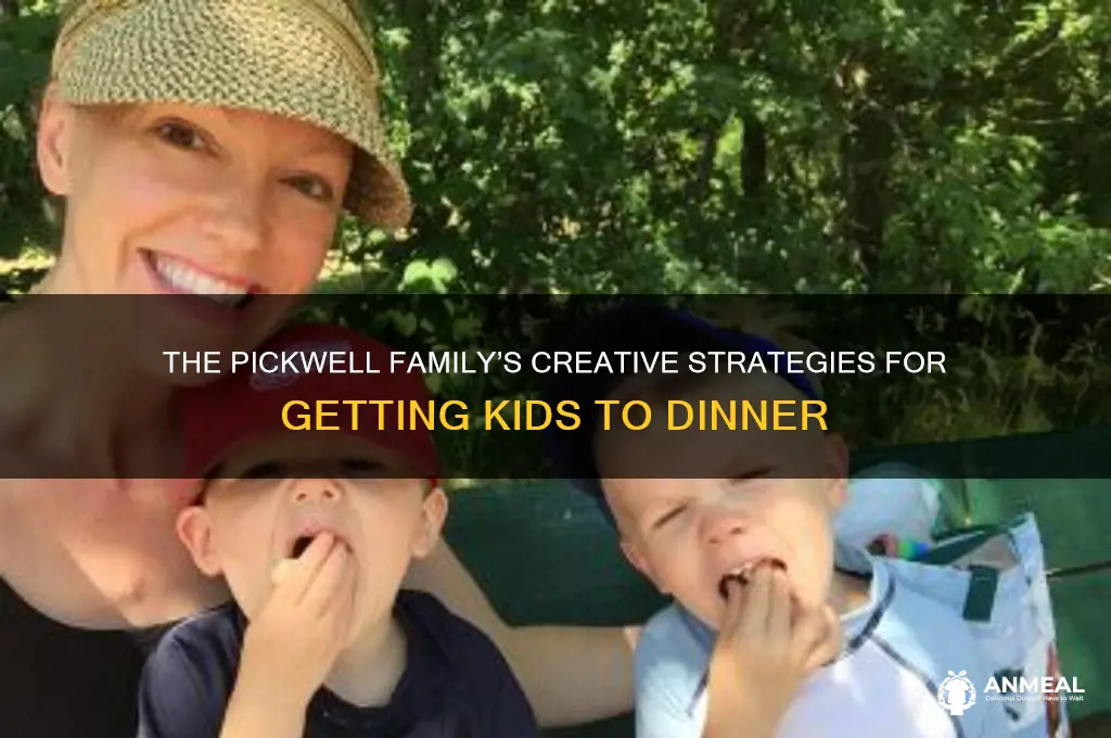 how did the pickwell get their children to dinner