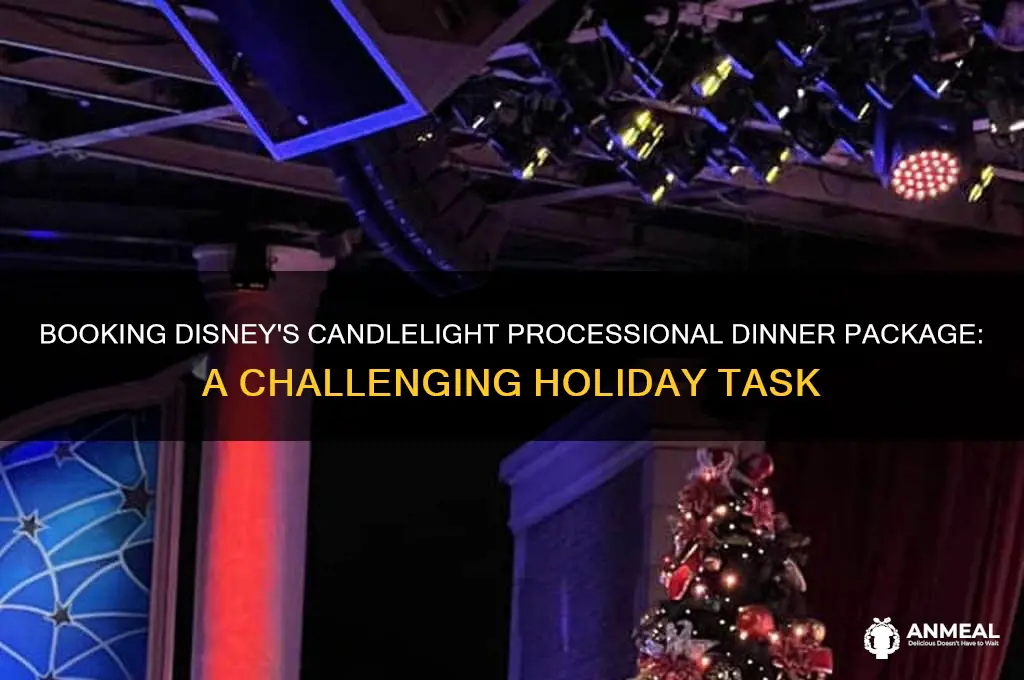 how difficult to book candlelight processional dinner package