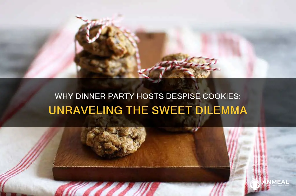 how dinner party hate cookies