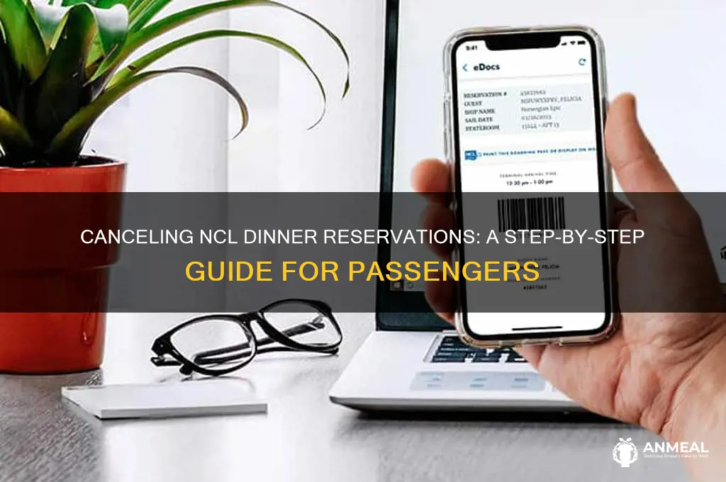 how do i cancel a dinner reservation on ncl