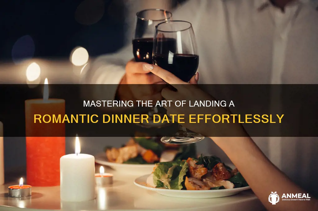 how do i get on dinner date