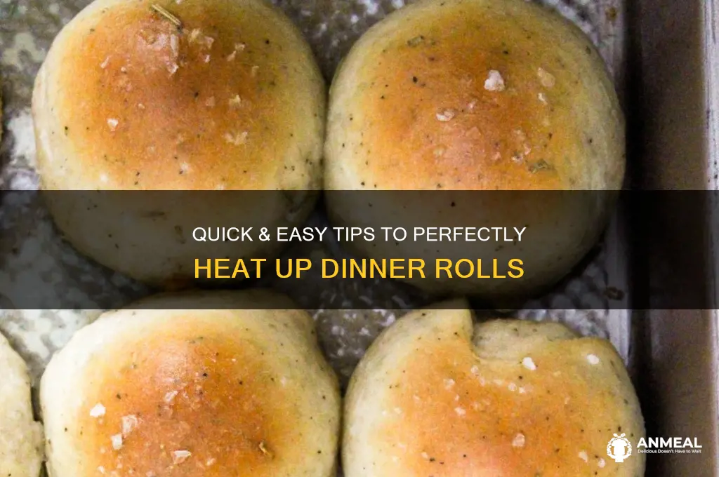 how do i heat up dinner rolls