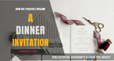 Gracefully Declining Dinner Invitations: Polite Ways to Say No