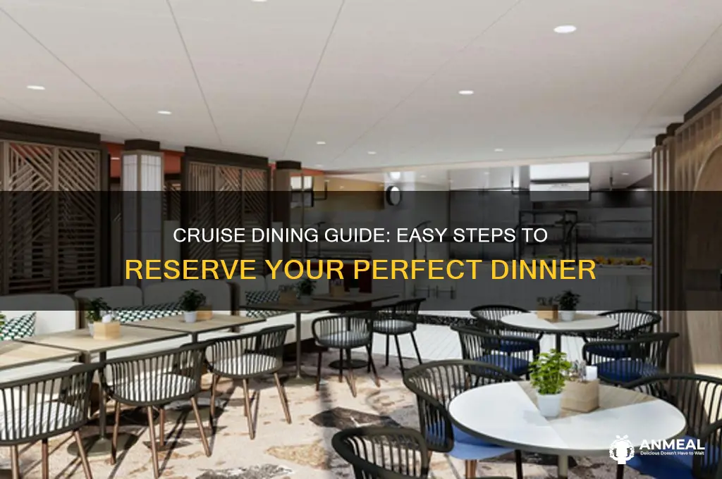 how do i reserve dinner on cruises