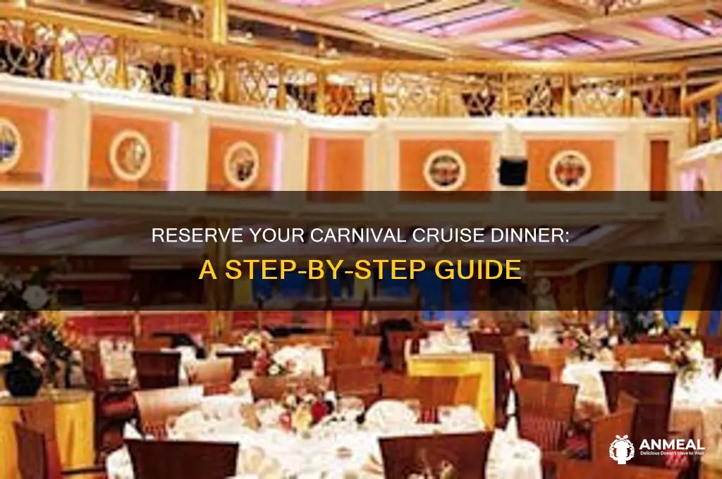 how do i reserve on a carnival cruise dinner