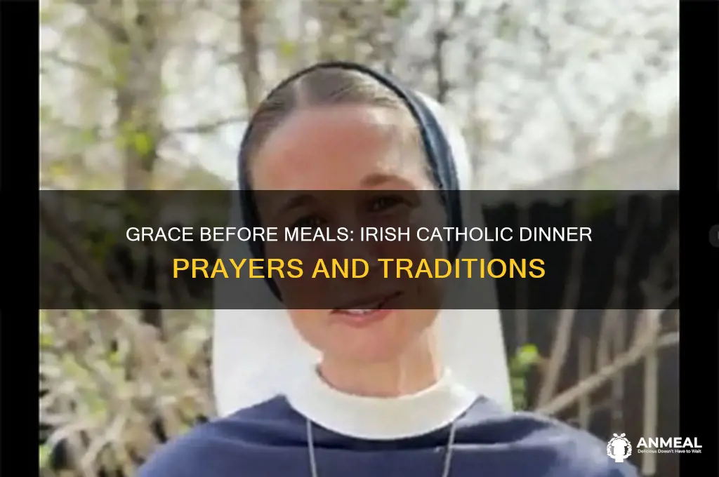 how do irish catholics pray before dinner