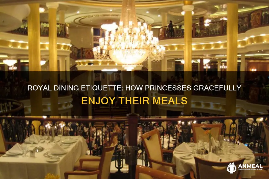 how do princesses dinner