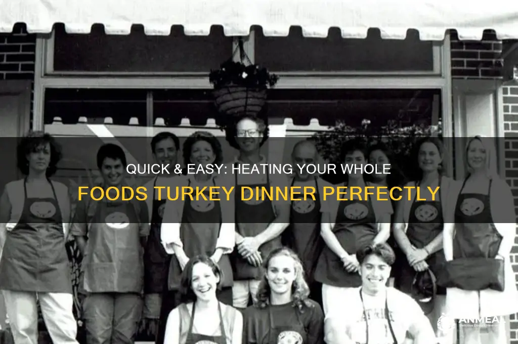 how do u heat up whole foods turkey dinner