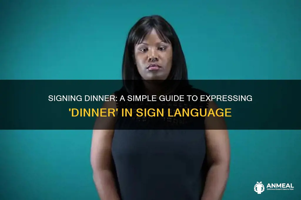 how do u say dinner in sign language