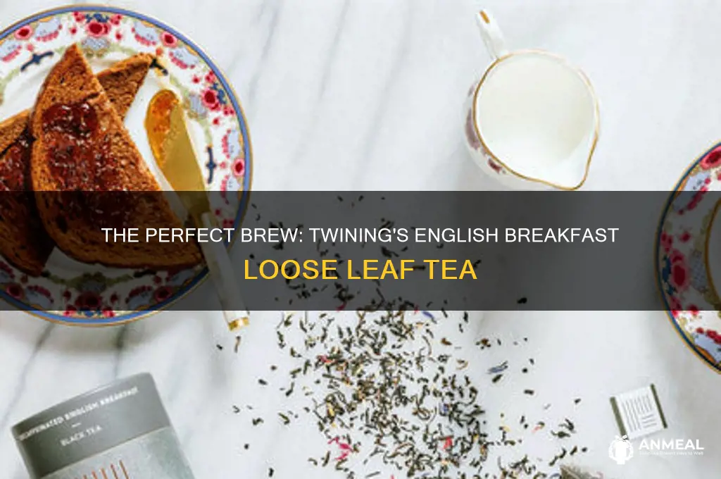 how do you brew twinings loose leaf english breakfast tea