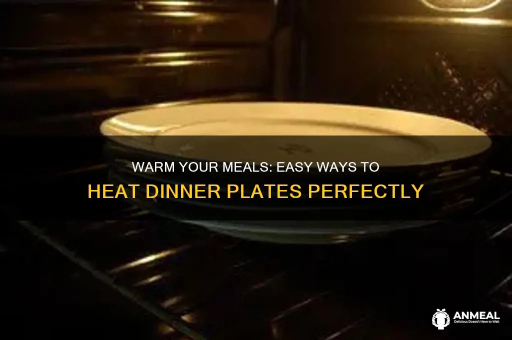 how do you heat dinner plates