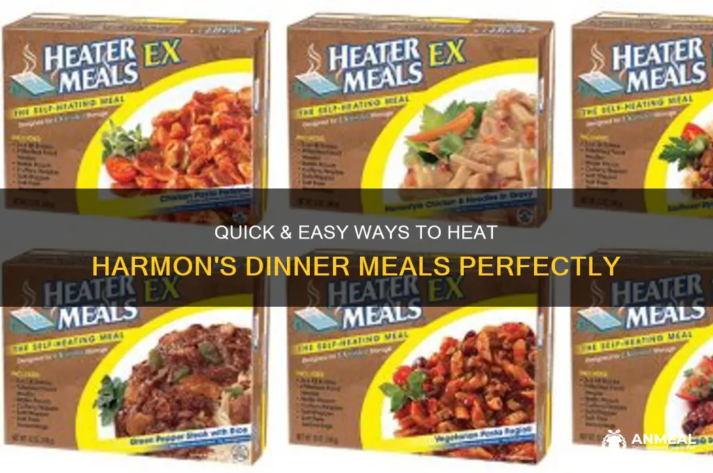 how do you heat harmons dinner meals