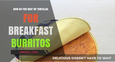 Best Ways to Heat Tortillas for Breakfast Burritos