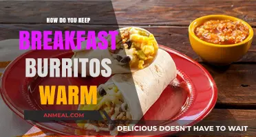 Keep Breakfast Burritos Warm: Tips and Tricks