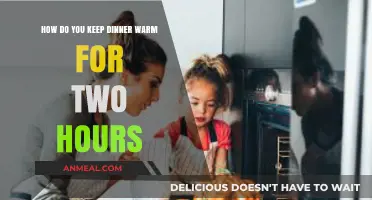 Keeping Dinner Warm: Easy Tips for Two-Hour Meal Retention