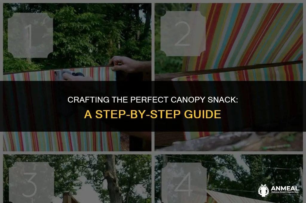 how do you make a canopy snack