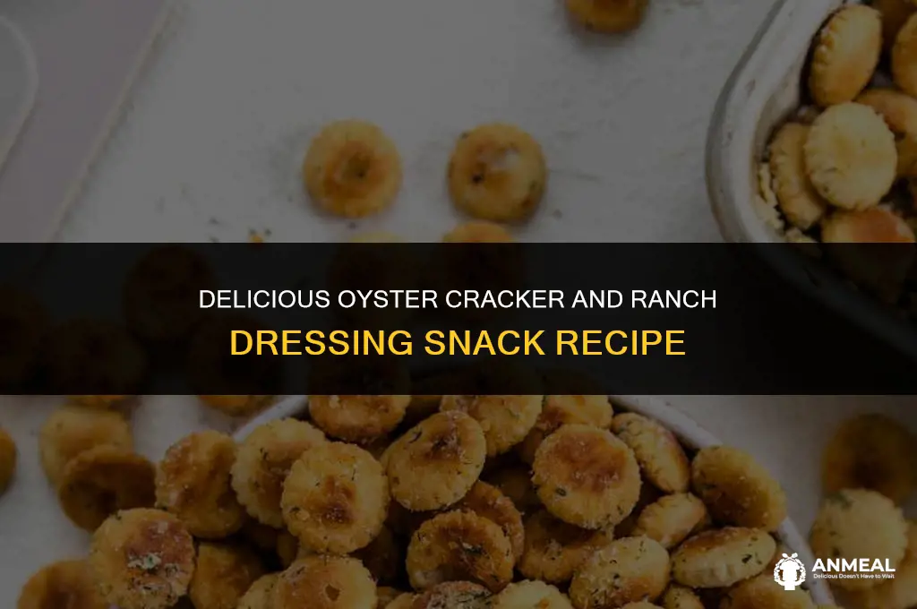how do you make oyster cracker and ranch dressing snack