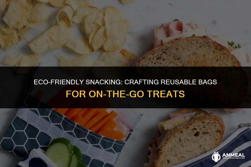 how do you make reusable snack bags