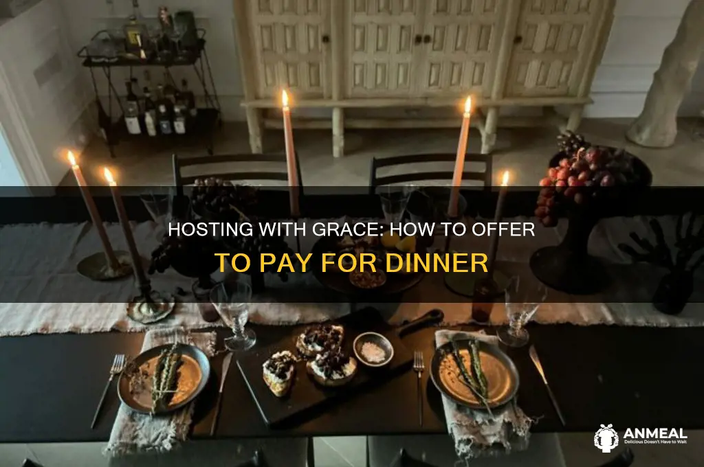 how do you mention dinner will be paid by you