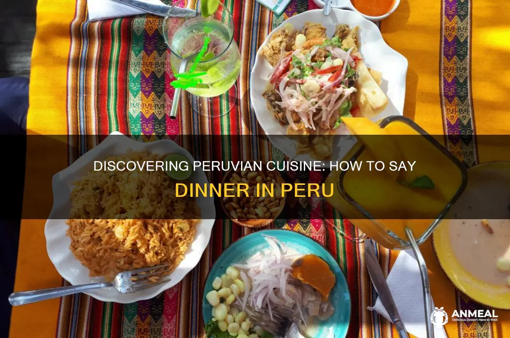 how do you say dinner in peru