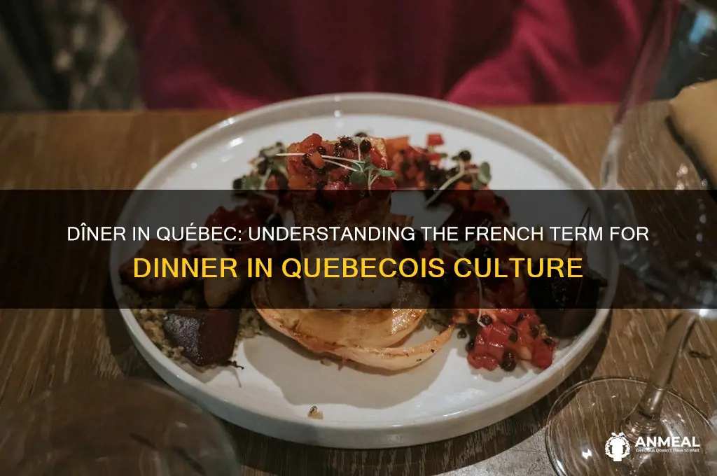 how do you say dinner in quebec