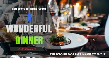Expressing Gratitude: How to Say Thank You for a Wonderful Dinner