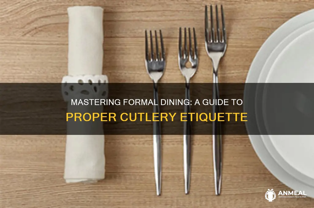 how do you use cutlery in a formal dinner